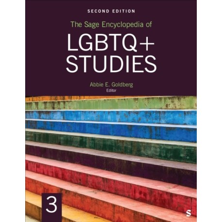 The Sage Encyclopedia of LGBTQ+ Studies, 2nd Edition