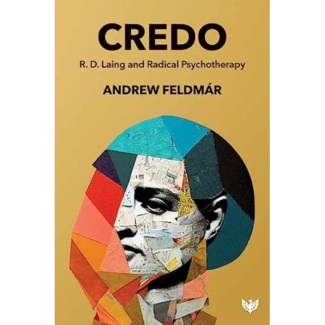 Credo: R. D. Laing and Radical Psychotherapy
