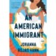 An American Immigrant: A Novel