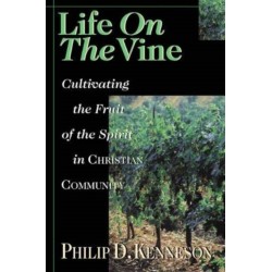 Life on the Vine – Cultivating the Fruit of the Spirit