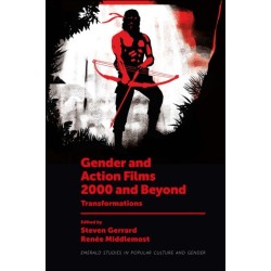 Gender and Action Films 2000 and Beyond: Transformations