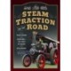 Steam Traction on the Road: From Trevithick to Sentinel: 150 Years of Design and Development