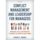 Conflict Management and Leadership for Managers: Knowledge, Skills, and Processes to Harness the Power of Rapid Change