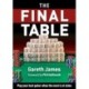 The Final Table: Play your best poker when the most is at stake