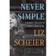 Never Simple: A Memoir