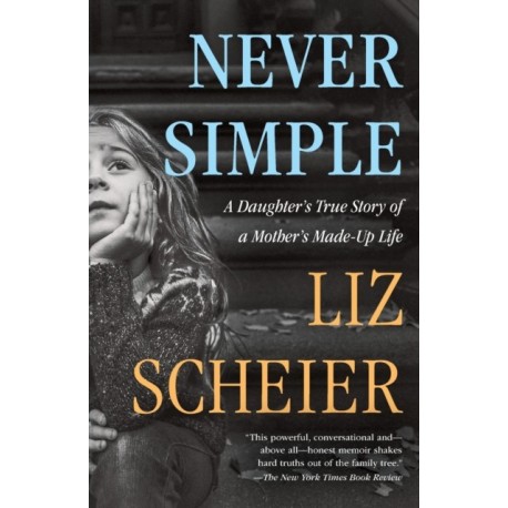 Never Simple: A Memoir