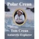 Polar Crean: Tom Crean Antarctic Explorer