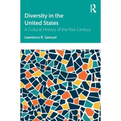 Diversity in the United States: A Cultural History of the Past Century