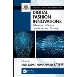 Digital Fashion Innovations: Advances in Design, Simulation, and Industry