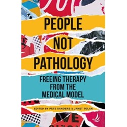 People Not Pathology: Freeing therapy from the medical model