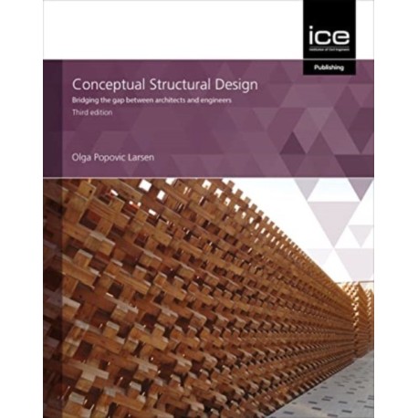 Conceptual Structural Design: Bridging the gap between architects and engineers