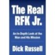 The Real RFK Jr.: Trials of a Truth Warrior