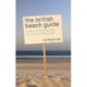 The British Beach Guide: Collected Perspectives from around the Coast