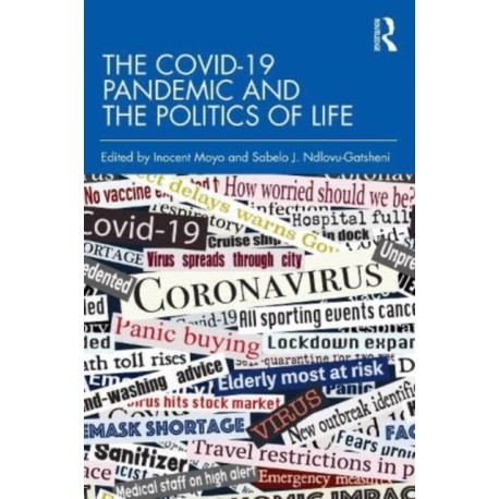 The COVID-19 Pandemic and the Politics of Life