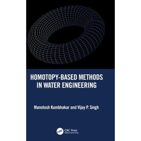 Homotopy-Based Methods in Water Engineering