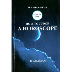 How to Judge A Horoscope: (Vol I)