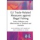 EU Trade-Related Measures against Illegal Fishing: Policy Diffusion and Effectiveness in Thailand and Australia