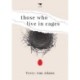 Those Who Live in Cages: A Novel