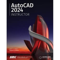 AutoCAD 2024 Instructor: A Student Guide for In-Depth Coverage of AutoCAD's Commands and Features