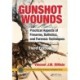 Gunshot Wounds: Practical Aspects of Firearms, Ballistics, and Forensic Techniques, Third Edition