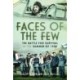 Faces of the Few: The Battle for Survival in the Summer of 1940