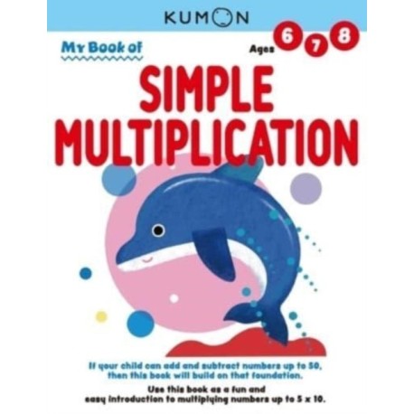 Kumon My Book of Simple Multiplication: Revised Ed