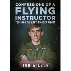 Confessions of a Flying Instructor: Teaching the RAF's Fighter Pilots