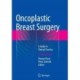 Oncoplastic Breast Surgery: A Guide to Clinical Practice