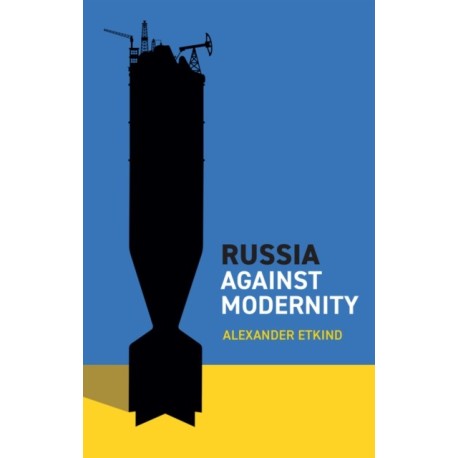 Russia Against Modernity