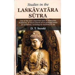 Studies in the Lankavatara Sutra: One of the most important texts of Mahayana Buddhism
