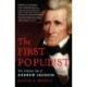 The First Populist: The Defiant Life of Andrew Jackson