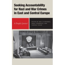 Seeking Accountability for Nazi and War Crimes in East and Central Europe: A People’s Justice?
