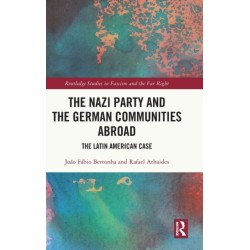 The Nazi Party and the German Communities Abroad: The Latin American Case