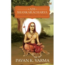 Adi Shankaracharya: Hinduisms Greatest Thinker