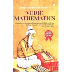 Vedic Mathematics: His Holines Jagadguru Sankaracary                        Sri harati Krsna Tirthaji Maharaja