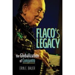 Flaco's Legacy: The Globalization of Conjunto