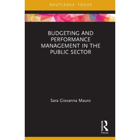 Budgeting and Performance Management in the Public Sector