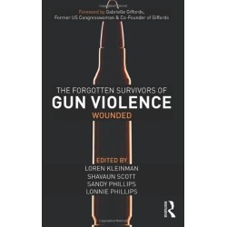 The Forgotten Survivors of Gun Violence: Wounded