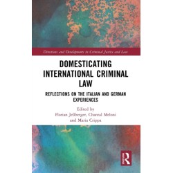 Domesticating International Criminal Law: Reflections on the Italian and German Experiences