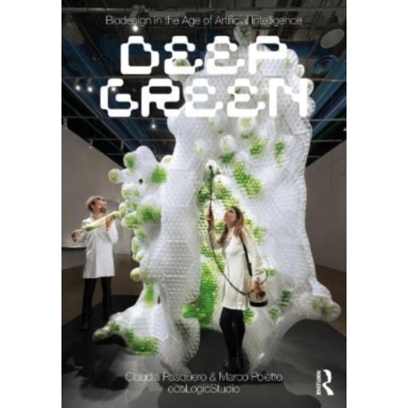 Biodesign in the Age of Artificial Intelligence: Deep Green
