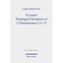 Tyconius' Theological Reception of 2 Thessalonians 2:3-12
