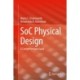 SoC Physical Design: A Comprehensive Guide