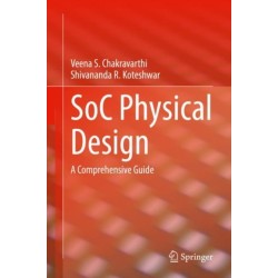 SoC Physical Design: A Comprehensive Guide