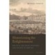Historicizing the Enlightenment, Volume 1: Politics, Religion, Economy, and Society in Britain