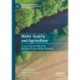 Water Quality and Agriculture: Economics and Policy for Nonpoint Source Water Pollution