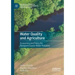 Water Quality and Agriculture: Economics and Policy for Nonpoint Source Water Pollution