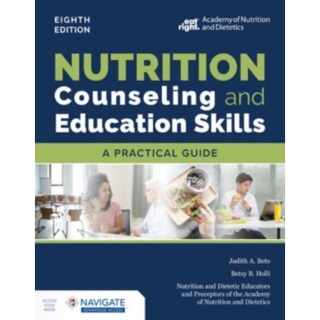 Nutrition Counseling and Education Skills: a Practical Guide with Navigate Advantage Access