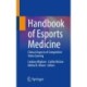 Handbook of Esports Medicine: Clinical Aspects of Competitive Video Gaming