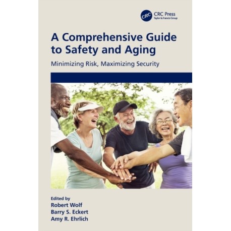 A Comprehensive Guide to Safety and Aging: Minimizing Risk, Maximizing Security