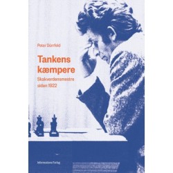 Tankens kæmpere: Skakverdensmestre siden 1922